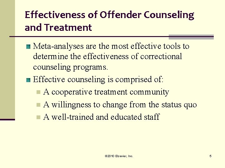 Effectiveness of Offender Counseling and Treatment Meta-analyses are the most effective tools to determine