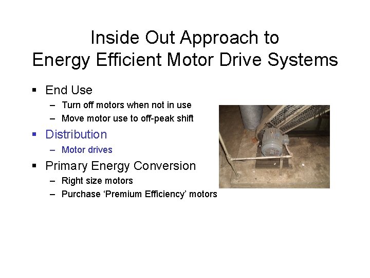 Inside Out Approach to Energy Efficient Motor Drive Systems § End Use – Turn