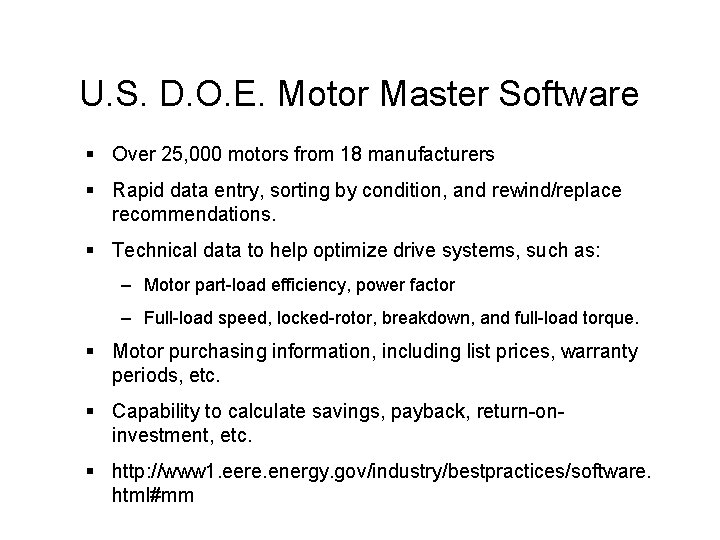 U. S. D. O. E. Motor Master Software § Over 25, 000 motors from