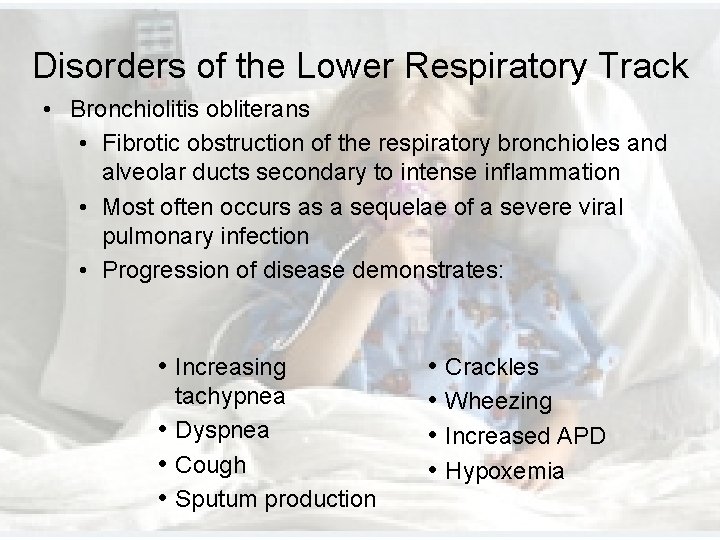 Disorders of the Lower Respiratory Track • Bronchiolitis obliterans • Fibrotic obstruction of the Disorders of the Lower Respiratory Track • Bronchiolitis obliterans • Fibrotic obstruction of the