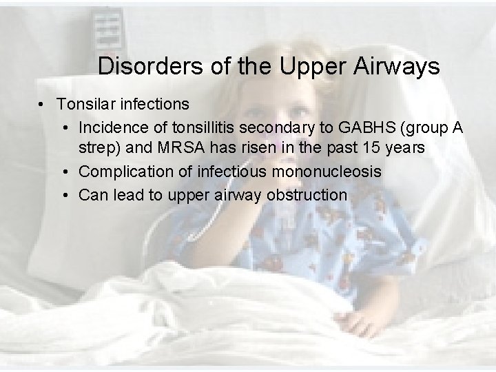 Disorders of the Upper Airways • Tonsilar infections • Incidence of tonsillitis secondary to Disorders of the Upper Airways • Tonsilar infections • Incidence of tonsillitis secondary to