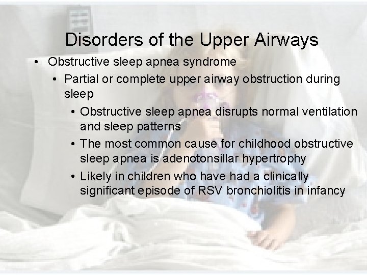 Disorders of the Upper Airways • Obstructive sleep apnea syndrome • Partial or complete Disorders of the Upper Airways • Obstructive sleep apnea syndrome • Partial or complete