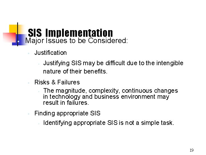 SIS Implementation § Major Issues to be Considered: § Justification § § § Justifying