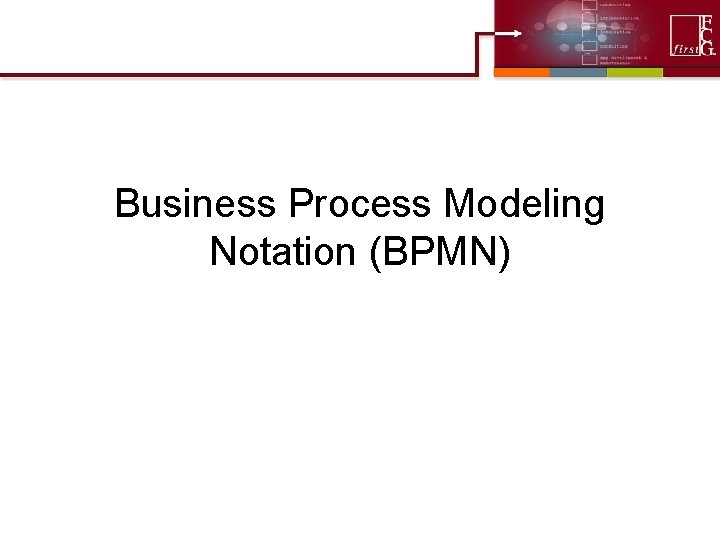 Business Process Modeling Notation (BPMN) 