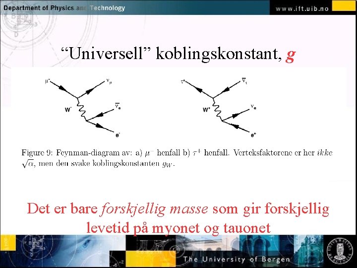 “Universell” koblingskonstant, g Normal text - click to edit Det er bare forskjellig masse