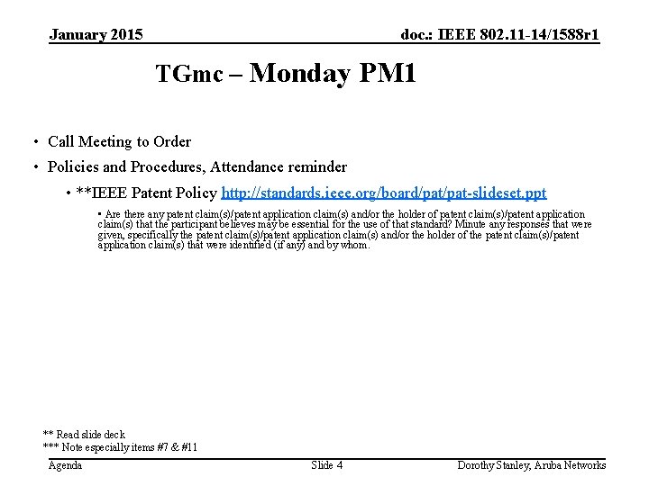 January 2015 doc. : IEEE 802. 11 -14/1588 r 1 TGmc – Monday PM