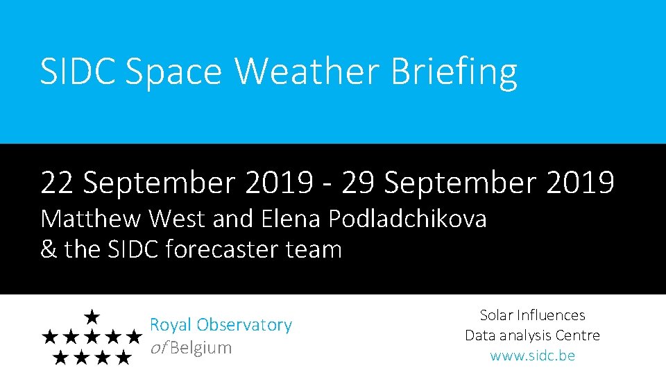 SIDC Space Weather Briefing 22 September 2019 - 29 September 2019 Matthew West and