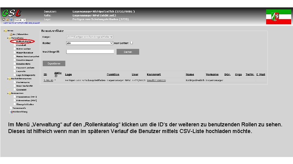 Im Menü „Verwaltung“ auf den „Rollenkatalog“ klicken um die ID‘s der weiteren zu benutzenden