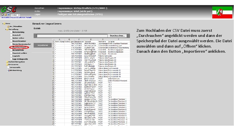 Zum Hochladen der CSV Datei muss zuerst „Durchsuchen“ angeklickt werden und dann der Speicherpfad