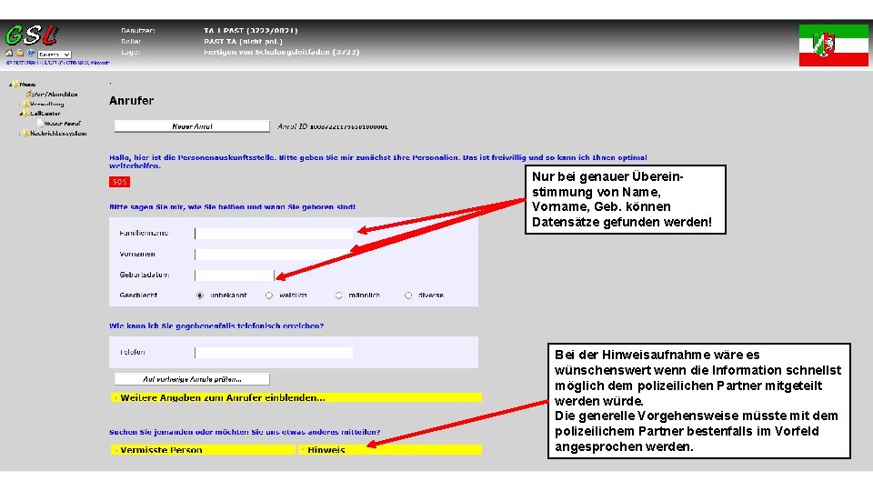 Nur bei genauer Übereinstimmung von Name, Vorname, Geb. können Datensätze gefunden werden! Bei der