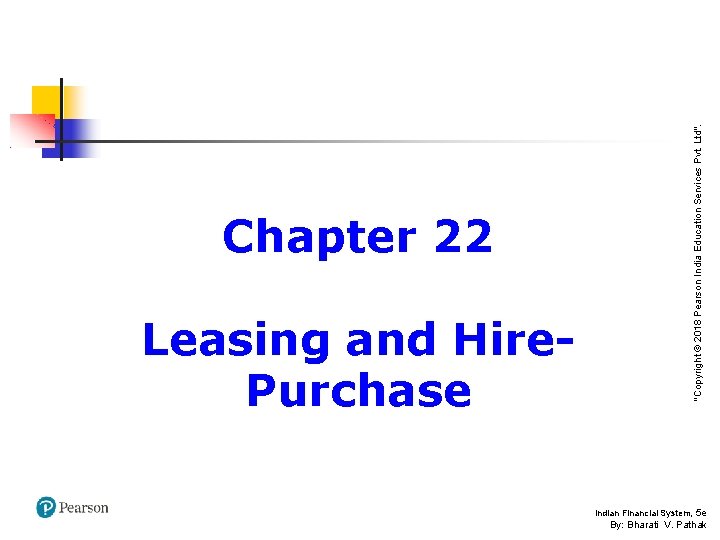 Leasing and Hire. Purchase "Copyright © 2018 Pearson India Education Services Pvt. Ltd". Chapter