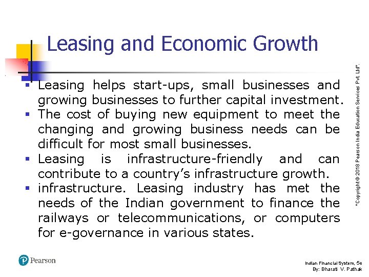 § Leasing helps start-ups, small businesses and growing businesses to further capital investment. §