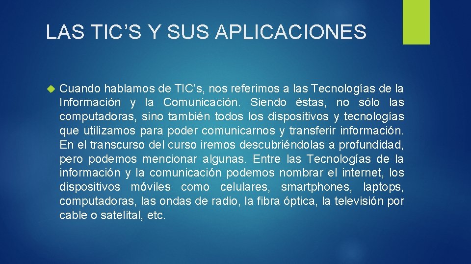 LAS TIC’S Y SUS APLICACIONES Cuando hablamos de TIC’s, nos referimos a las Tecnologías LAS TIC’S Y SUS APLICACIONES Cuando hablamos de TIC’s, nos referimos a las Tecnologías