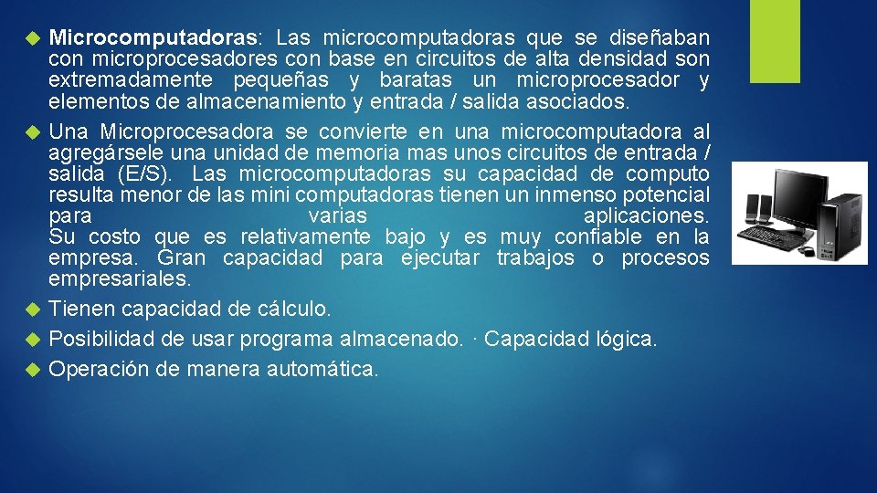 Microcomputadoras: Las microcomputadoras que se diseñaban con microprocesadores con base en circuitos de Microcomputadoras: Las microcomputadoras que se diseñaban con microprocesadores con base en circuitos de