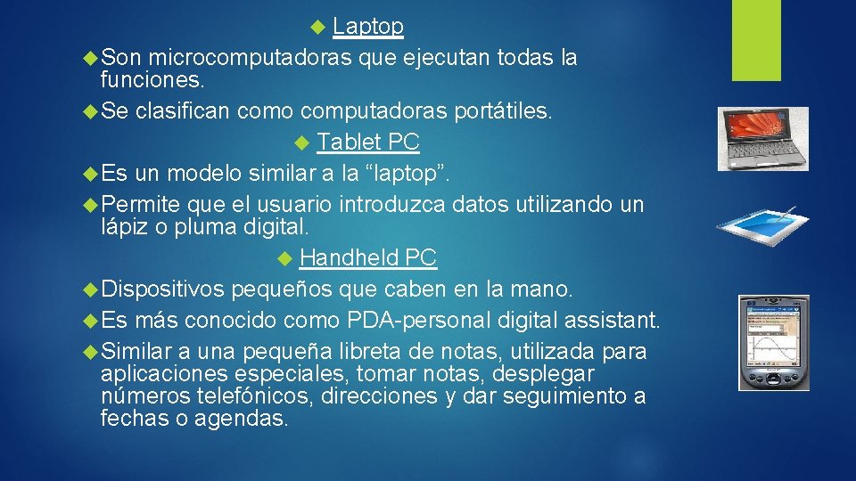 Laptop Son microcomputadoras que ejecutan todas la funciones. Se clasifican como computadoras portátiles. Laptop Son microcomputadoras que ejecutan todas la funciones. Se clasifican como computadoras portátiles.