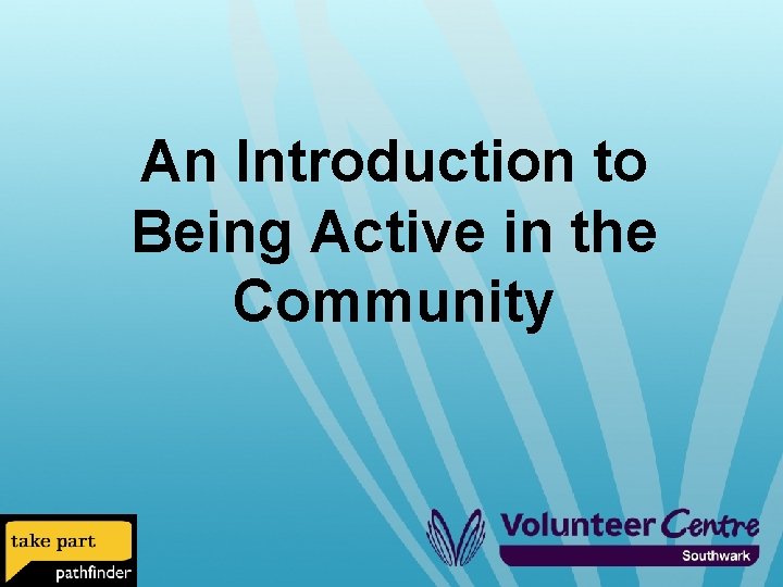 An Introduction to Being Active in the Community 