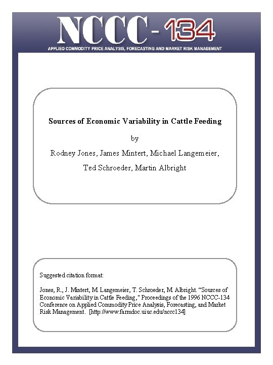 Sources of Economic Variability in Cattle Feeding by Rodney Jones, James Mintert, Michael Langemeier,