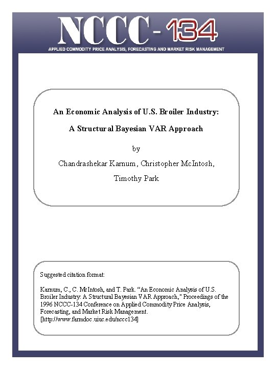 An Economic Analysis of U. S. Broiler Industry: A Structural Bayesian VAR Approach by