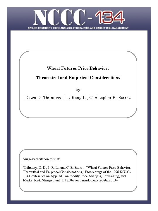 Wheat Futures Price Behavior: Theoretical and Empirical Considerations by Dawn D. Thilmany, Jau-Rong Li,