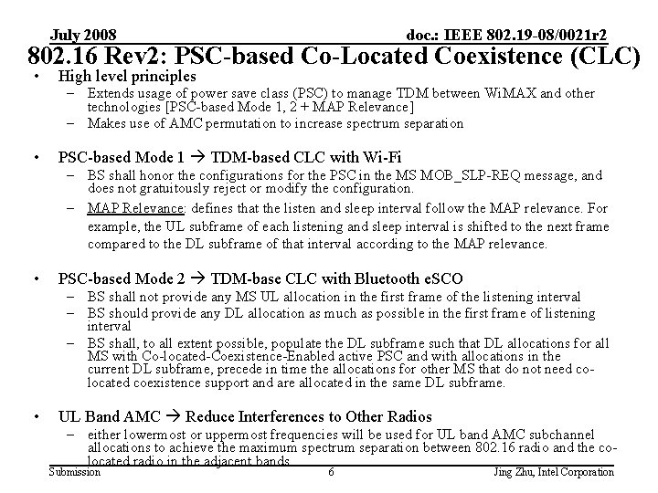 July 2008 doc. : IEEE 802. 19 -08/0021 r 2 802. 16 Rev 2: