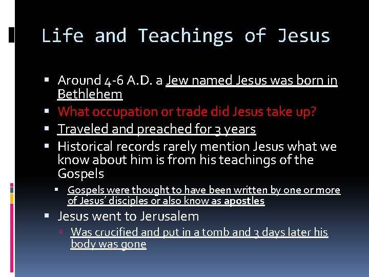 RISE OF CHRISTIANITY Life and Teachings of Jesus