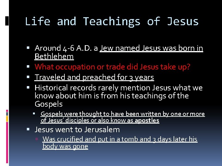 Life and Teachings of Jesus Around 4 -6 A. D. a Jew named Jesus