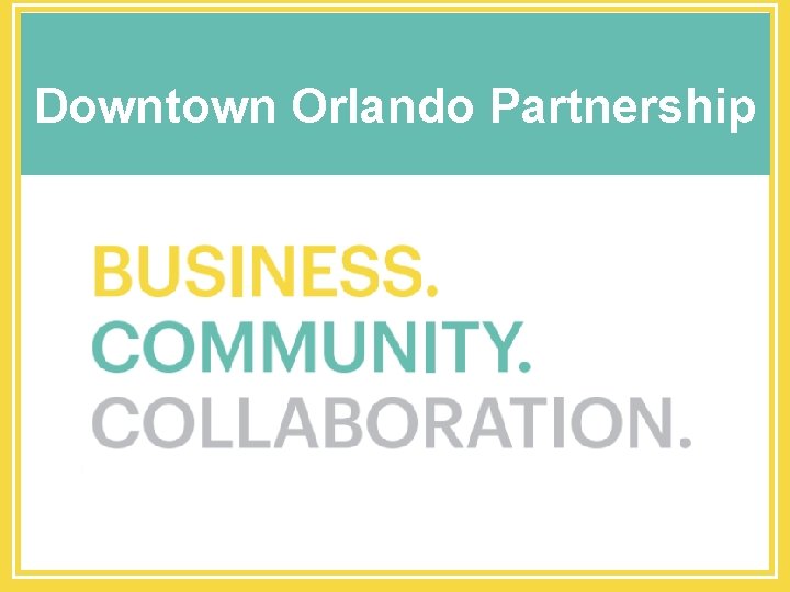 Downtown Orlando Partnership 1 