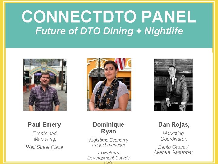 CONNECTDTO PANEL Future of DTO Dining + Nightlife Paul Emery Events and Marketing, Wall