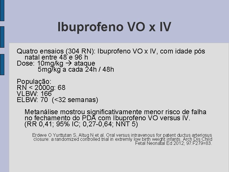Ibuprofeno VO x IV Quatro ensaios (304 RN): Ibuprofeno VO x IV, com idade
