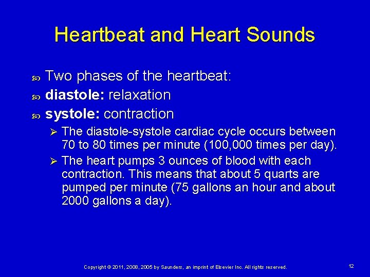 Heartbeat and Heart Sounds Two phases of the heartbeat: diastole: relaxation systole: contraction The