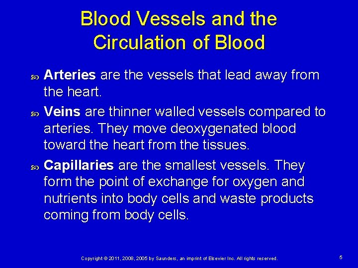 Blood Vessels and the Circulation of Blood Arteries are the vessels that lead away