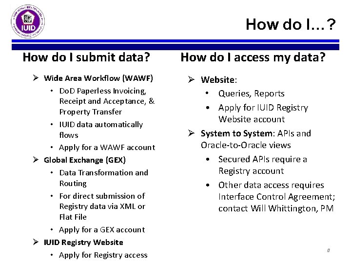 How do I…? How do I submit data? Ø Wide Area Workflow (WAWF) • How do I…? How do I submit data? Ø Wide Area Workflow (WAWF) •