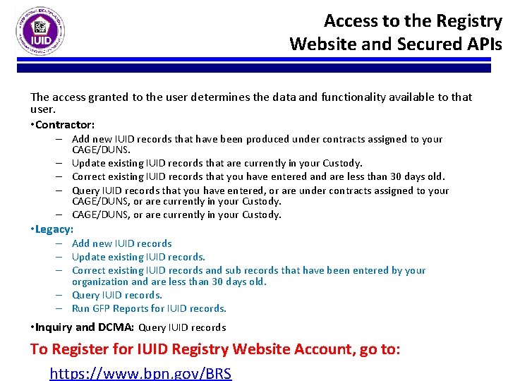 Access to the Registry Website and Secured APIs The access granted to the user Access to the Registry Website and Secured APIs The access granted to the user