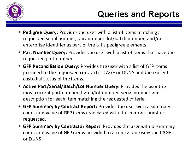 Queries and Reports • Pedigree Query: Provides the user with a list of items Queries and Reports • Pedigree Query: Provides the user with a list of items