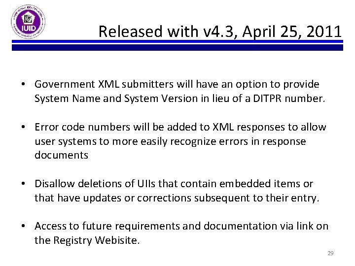 Released with v 4. 3, April 25, 2011 • Government XML submitters will have Released with v 4. 3, April 25, 2011 • Government XML submitters will have