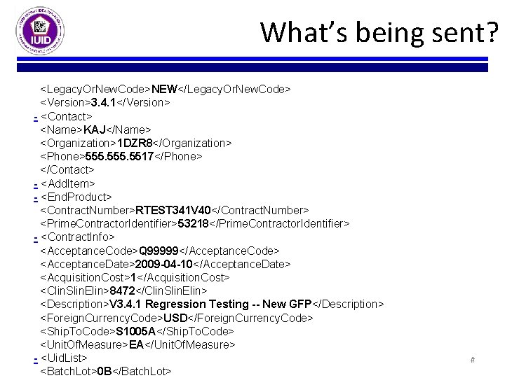 What’s being sent? <Legacy. Or. New. Code>NEW</Legacy. Or. New. Code> <Version>3. 4. 1</Version> - What’s being sent? <Legacy. Or. New. Code>NEW</Legacy. Or. New. Code> <Version>3. 4. 1</Version> -