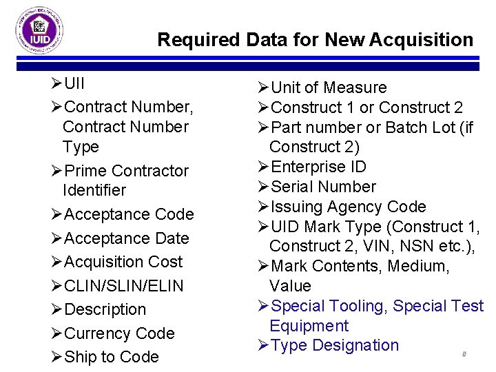Required Data for New Acquisition ØUII ØContract Number, Contract Number Type ØPrime Contractor Identifier Required Data for New Acquisition ØUII ØContract Number, Contract Number Type ØPrime Contractor Identifier