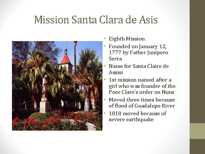 Mission Santa Clara de Asis • Eighth Mission • Founded on January 12, 1777