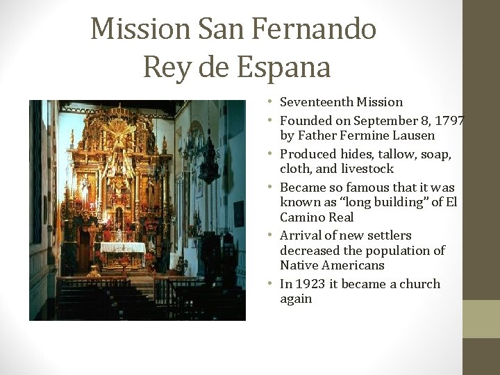 Mission San Fernando Rey de Espana • Seventeenth Mission • Founded on September 8,