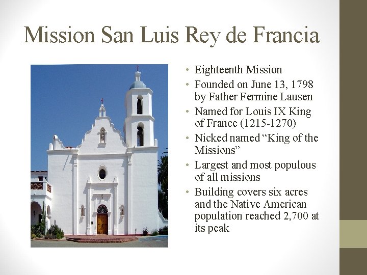 Mission San Luis Rey de Francia • Eighteenth Mission • Founded on June 13,