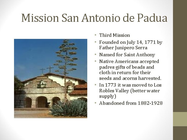 Mission San Antonio de Padua • Third Mission • Founded on July 14, 1771