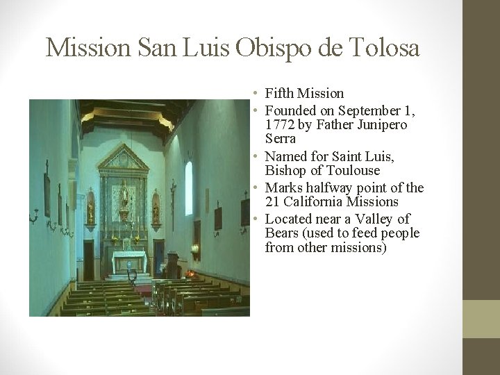 Mission San Luis Obispo de Tolosa • Fifth Mission • Founded on September 1,