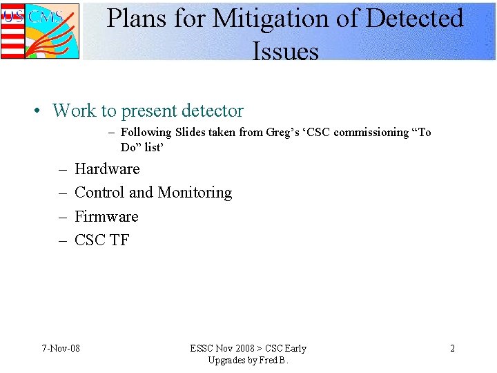 Plans for Mitigation of Detected Issues • Work to present detector – Following Slides