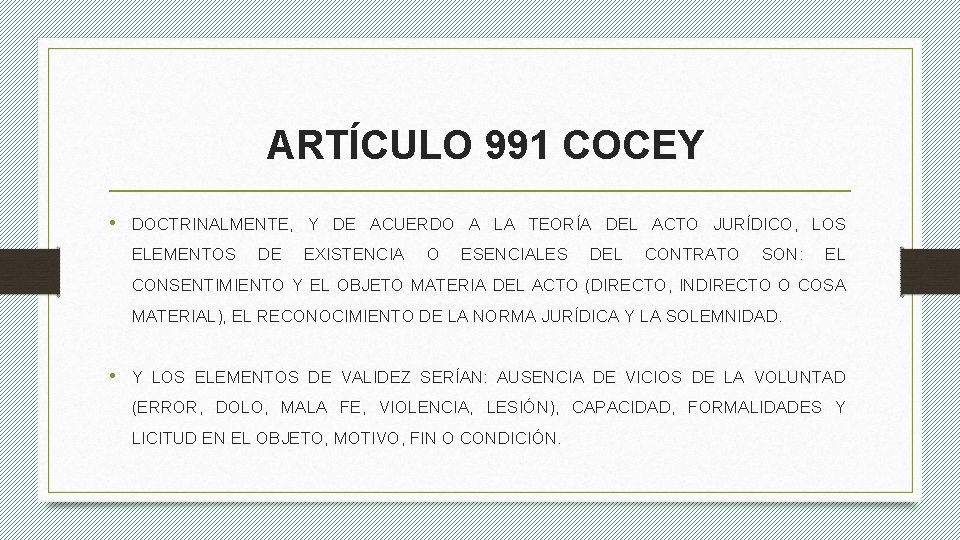 ARTÍCULO 991 COCEY • DOCTRINALMENTE, Y DE ACUERDO A LA TEORÍA DEL ACTO JURÍDICO,