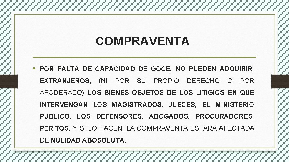 COMPRAVENTA • POR FALTA DE CAPACIDAD DE GOCE, NO PUEDEN ADQUIRIR, EXTRANJEROS, (NI POR