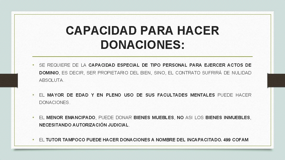 CAPACIDAD PARA HACER DONACIONES: • SE REQUIERE DE LA CAPACIDAD ESPECIAL DE TIPO PERSONAL