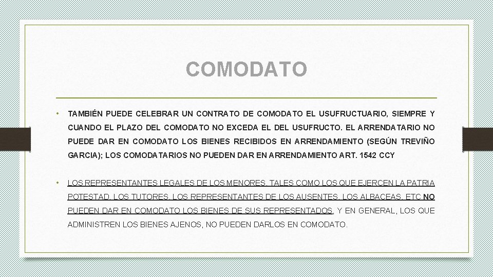 COMODATO • TAMBIÉN PUEDE CELEBRAR UN CONTRATO DE COMODATO EL USUFRUCTUARIO, SIEMPRE Y CUANDO