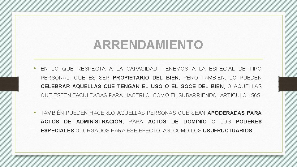 ARRENDAMIENTO • EN LO QUE RESPECTA A LA CAPACIDAD, TENEMOS A LA ESPECIAL DE