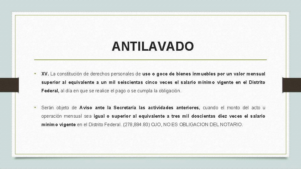 ANTILAVADO • XV. La constitución de derechos personales de uso o goce de bienes