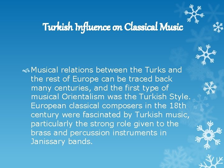 Turkish Influence on Classical Musical relations between the Turks and the rest of Europe